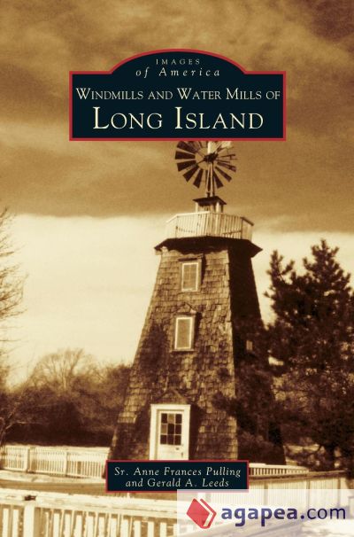 Windmills and Water Mills of Long Island