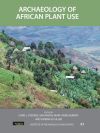 Archaeology of African Plant Use