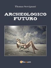 Portada de Archeologico Futuro (Ebook)