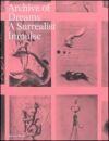 Archive of Dreams: Surrealist Impulses, Networks, and Visions