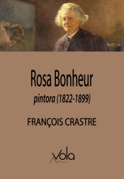 Portada de Rosa Bonheur, pintora (1822-1899)