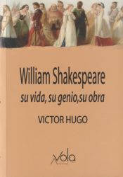 Portada de William Shakespeare: su vida, su genio, su obra