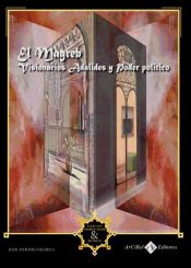 Portada de EL Magreb. Visionarios, adalides y Poder polçitico