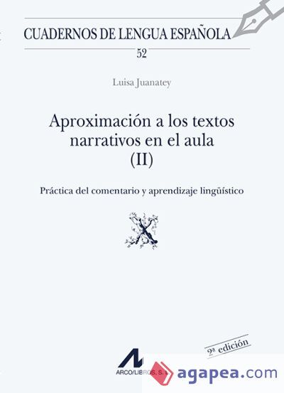 Aproximaci&oacute;n a los textos narrativos en el aula (II) (x) El comentario de textos y su aplicaci&oacute;n