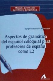 Portada de Aspectos de gramática del español coloquial para profesores de español como L2