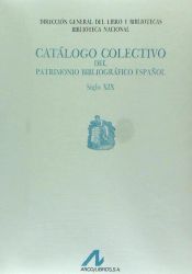 Portada de Catálogo colectivo del patrimonio bibliográfico español s.XIX: Indices