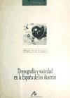 Portada de Demografía y sociedad en la España de los Austrias
