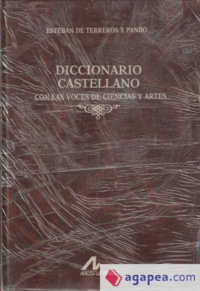 Diccionario castellano con las voces de ciencias y artes (4 vols.)