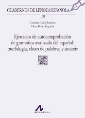 Portada de Ejercicios de autocomprobación de gramática avanzada del español: morfología, clases de palabras y sintaxis