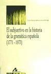 Portada de El subjuntivo en la historia de la gramática española (1771-1973)