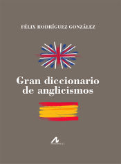 Portada de GRAN DICCIONARIO DE ANGLICISMOS