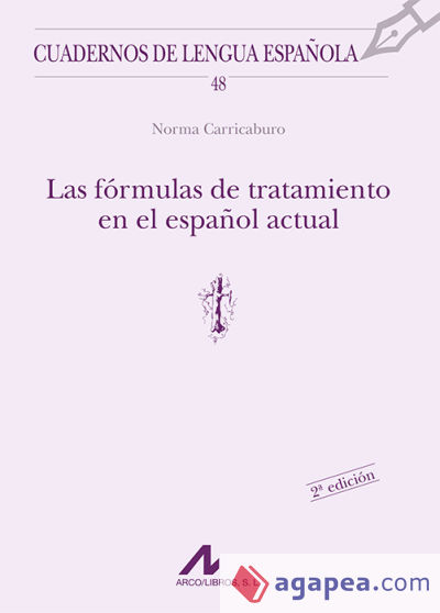 Las fórmulas de tratamiento en el español actual. Edición Actualizada