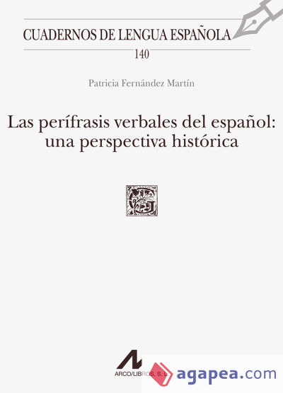 Las perífrasis verbales del español: una perspectiva histórica