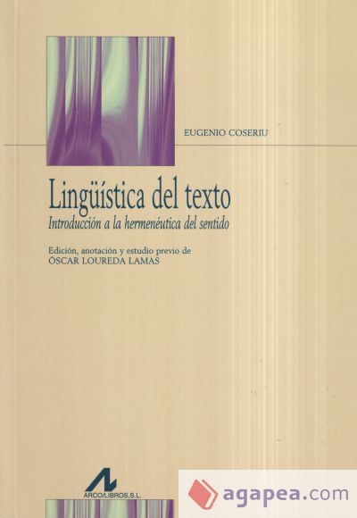 Lingüística del texto. Introducción a la hermenéutica del sentido