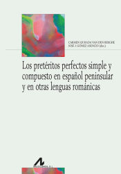 Portada de Los pretéritos perfectos simple y compuesto en español peninsular y en otras lenguas románicas