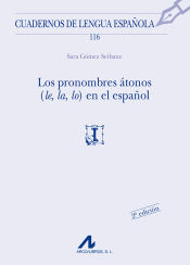 Portada de Los pronombres átonos (le, la, lo) en el español