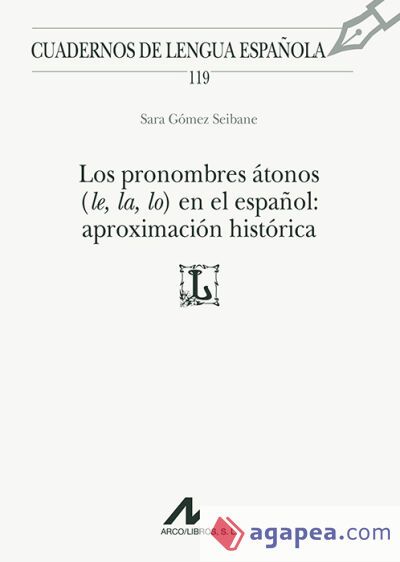 Los pronombres &aacute;tonos (le, la, lo) en el espa&ntilde;ol