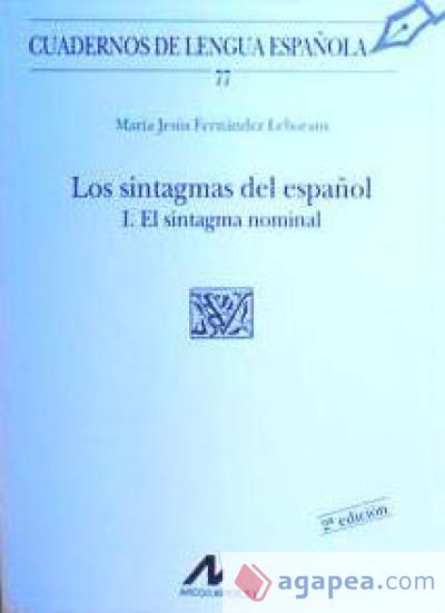 Los sintagmas del español: I el sintagma nominal (U cuadrado)