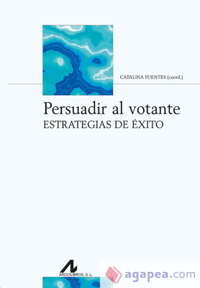 Persuadir al votante: Estrategias de éxito