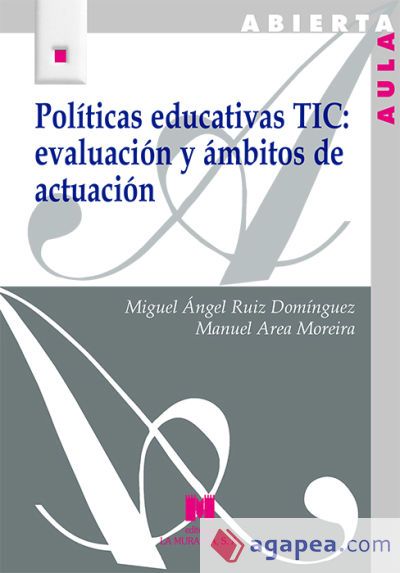 Políticas educativas TIC: evaluación y ámbitos de actuación Políticas educativas TIC: evaluación y ámbitos de actuación