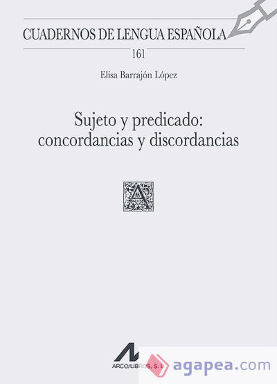 Sujeto y predicado: concordancias y discordancias