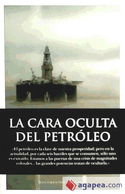 La cara oculta del petróleo