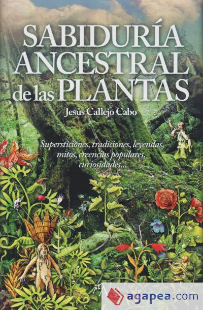 La sabiduría ancestral de las plantas