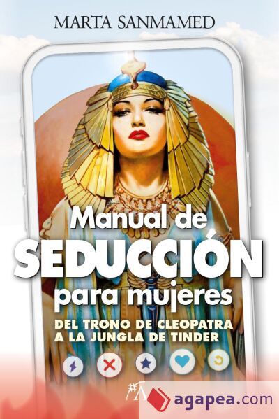 Manual de seducci&oacute;n para mujeres:del trono de cleopatra