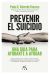 Portada de Prevenir el suicidio, de Paula Gª Valverde Fonseca