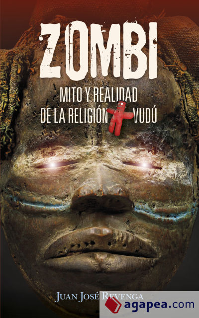 Zombi. Mito y realidad de la religión Vudú