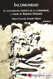 Portada de Incomunidad. El pensamiento político de la comunidad, a partir de Roberto Esposito