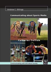 Portada de Communicating about Sports Media (Ebook)