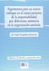 Argumentos para un nuevo enfoque en el enjuiciamiento de la responsabilidad por defectuosa asistencia en la organización sanitaria