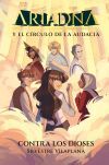 Ariadna y el C&iacute;rculo de la Audacia 3. Contra los dioses