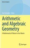 Arithmetic and Algebraic Geometry