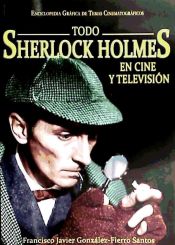 Portada de Todo Sherlock Holmes en cine y televisión