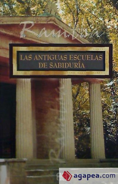 ANTIGUAS ESCUELAS DE SABIDUR&Iacute;A, LAS