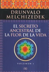 Portada de El secreto ancestral de la flor de la vida Vol 1