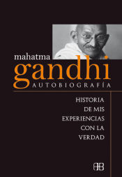 Portada de MAHATMA GANDHI. AUTOBIOGRAFÍA