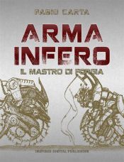 Arma Infero (Ebook)