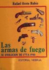 Armas de fuego, las. Historia de su evolución : 1775-1900