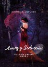 Armas y Seducci&oacute;n (trilog&iacute;a Antara, libro 1)