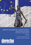 Derecho Aduanero De La Unión Europea . Notas Del Marco Normativo, Doctrinario Y Jurisprudencial