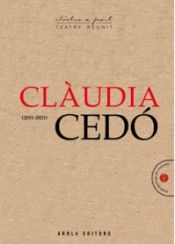 Portada de Clàudia Cedó. Teatre Reunit 2011-2021