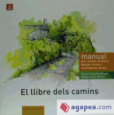 El llibre dels camins. Manual per esvair dubtes, desfer mites i reivindicar drets