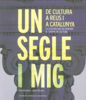 Portada de Un segle i mig de cultura a Reus i a Catalunya