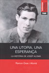 Portada de Una utopia, una esperança : la història de Josep Alomà