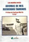 Aromas de mis recuerdos taurinos