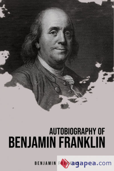 Autobiography of Benjamin Franklin