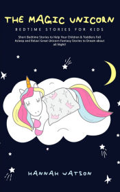 Portada de The Magic Unicorn - Bed Time Stories for Kids